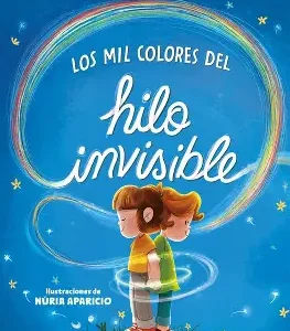 LOS MIL COLORES DEL HILO INVISIBLE